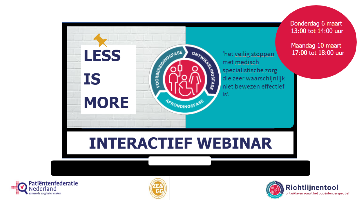 Webinar Less is more - Donderdag 6 maart van 13:00 tot 14:00 uur en Maandag 10 maart van 17:00 tot 18:00 uur